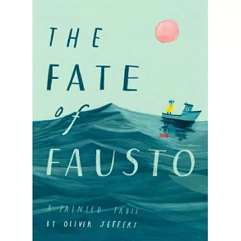 The Fate of Fausto: A Painted Fable