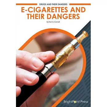 E-Cigarettes and Their Dangers /
