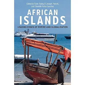 African Islands: Leading Edges of Empire and Globalization