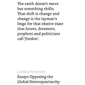 Lesbian Feminism: Essays Opposing Global Heteropatriarchies