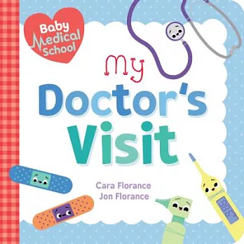 Baby Medical School: My Doctor’s Visit (Baby University)