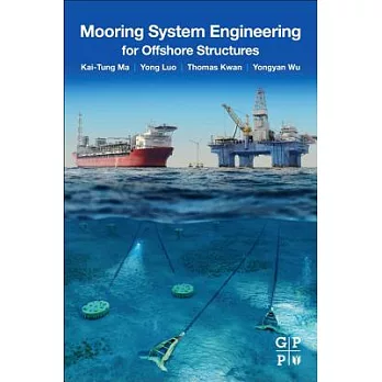 Mooring System Engineering for Offshore Structures