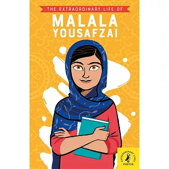 The extraordinary life of Malala Yousafzai /