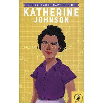 The extraordinary life of Katherine Johnson /