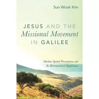 Jesus and the Missional Movement in Galilee