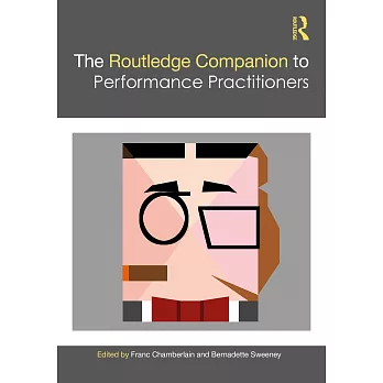 The Routledge Companion to Performance Practitioners