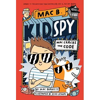 Mac Cracks the Code (Mac B., Kid Spy #4)