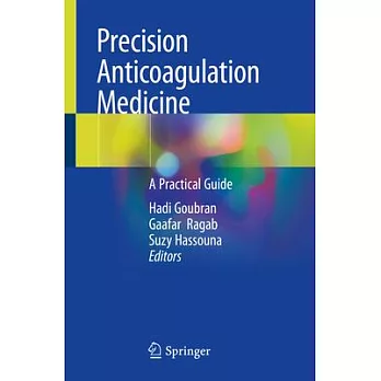 Precision Anticoagulation Medicine: A Practical Guide