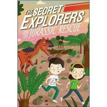 The Secret Explorers (4) : the Jurassic rescue /