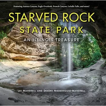 Starved Rock State Park: An Illinois Treasure