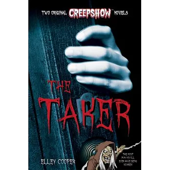 The taker : two original Creepshow novels