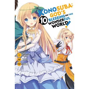 Konosuba: God’’s Blessing on This Wonderful World!, Vol. 10 (Manga)