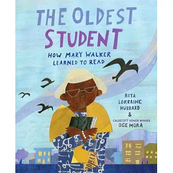 The Oldest Student: How Mary Walker Learned to Read