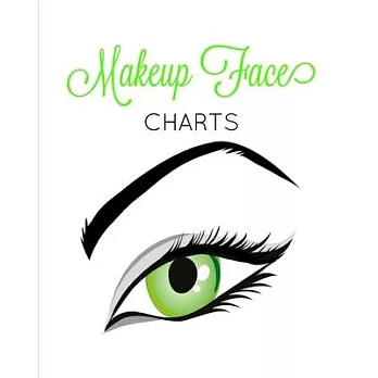 Makeup Face Charts: Professional Makeup Artists Blank Workbook & Personal Practice Book