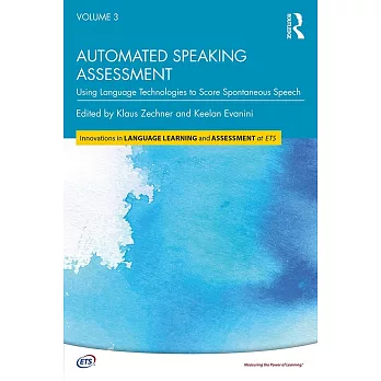 Automated Speaking Assessment: Using Language Technologies to Score Spontaneous Speech