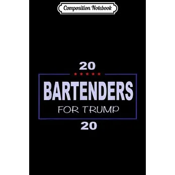 博客來-Composition Notebook: Bartenders for trump in 2020 Journal/Notebook ...