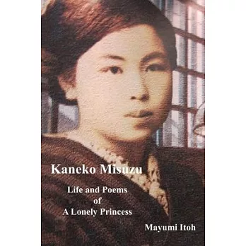 Kaneko Misuzu: Life and Poems of A Lonely Princess
