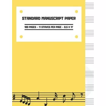 Standard Manuscript Paper: Blank Sheet Music Notebook - Musician Composition Notebook - 8.5x11 - 100 Pages (Yellow Cover)