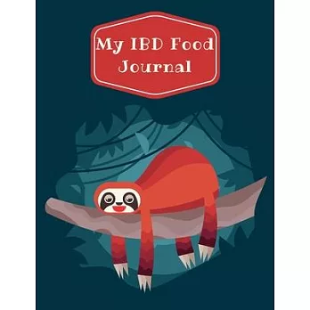 My IBD Food Journal: For Children with IBD (Crohn’’s or Ulcerative Colitis), IBS and Other Digestive Disorders 8.5＂x11＂