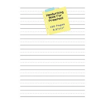 Handwriting Book For Preschool - 150 pages 8.5＂ x 11＂: Blank Handwriting Practice Sheets
