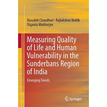 Measuring Quality of Life and Human Vulnerability in the Sunderbans Region of India: Emerging Trends