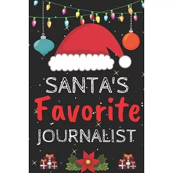 Santa’’s Favorite journalist: A Super Amazing Christmas journalist Journal Notebook.Christmas Gifts For journalist . Lined 100 pages 6＂ X9＂ Handbook