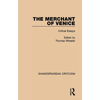 The Merchant of Venice: Critical Essays