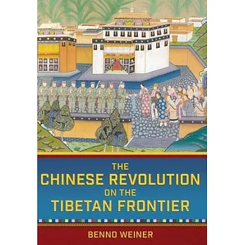 The Chinese Revolution on the Tibetan Frontier