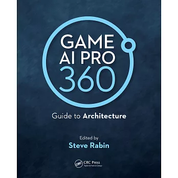 Game AI Pro 360: Guide to Architecture