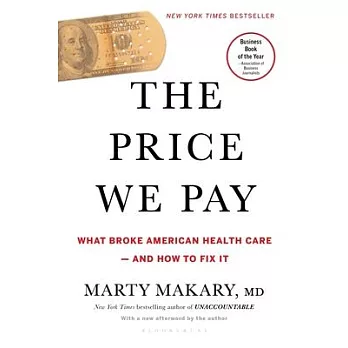 The Price We Pay: What Broke American Health Care--And How to Fix It