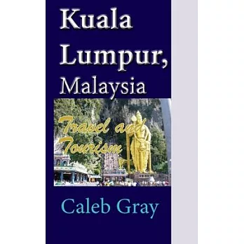 Kuala Lumpur, Malaysia: Travel and Tourism