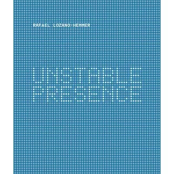 Rafael Lozano-Hemmer: Unstable Presence