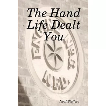 The Hand Life Dealt You