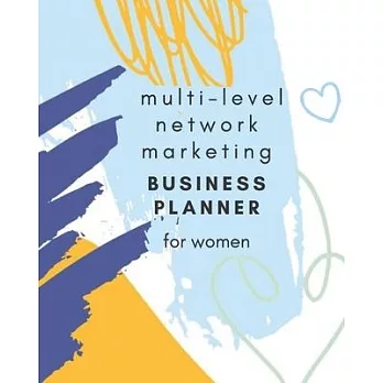 Multi-Level Network Marketing Business Planner for Women: 6 Months Planner to Succed in MLM for Lady Entrepreneurs