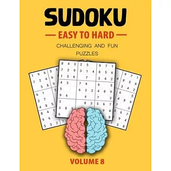 Easy To Hard Sudoku Challenging And Fun Puzzles Volume 8: Easy, Medium, Hard Level Sudoku Puzzle Book For Teen (Puzzles & Games for Teen)