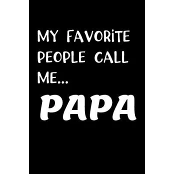 My Favorite People Call Me...Papa: Papa Gifts