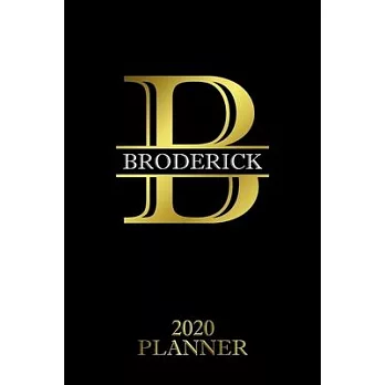 Broderick: 2020 Planner - Personalised Name Organizer - Plan Days, Set Goals & Get Stuff Done (6x9, 175 Pages)