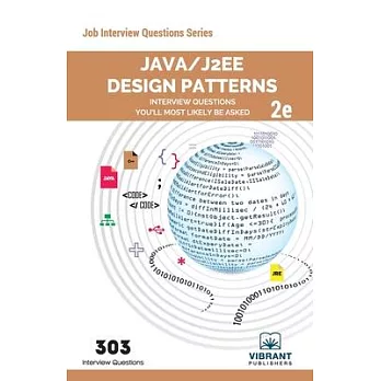 Java/J2EE Design Patterns Interview Questions You’’ll Most Likely Be Asked: Second Edition