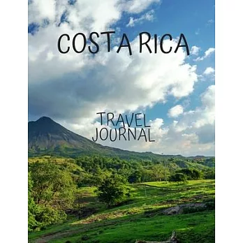 Costa Rica Travel Journal: Travel Books Trips for Teachers, Newlyweds, moms and dads, graduates, travelers Vacation Notebook Adventure Log Photo