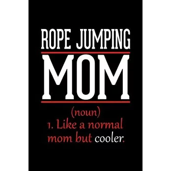 Rope Jumping Mom Notebook: Graph Paper Notebook with 120 pages 6x9 perfect as math book, sketchbook, workbook and diary Funny Gift for Rope Jumpi