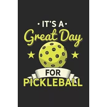 博客來-It’s a Great Day For Pickleball: 120 Pages I 6x9 I Wide Ruled ...
