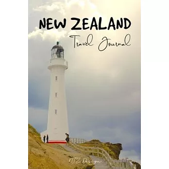 New Zealand Travel Journal: Blank Notebook for Travels And Adventure Of Your Trip Lighthouse Matte Cover 6 X 9 Inches 15.24 X 22.86 Centimetre 111