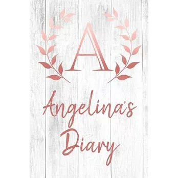 Angelina’’s Diary: Personalized Diary for Angelina / Journal / Notebook - A Monogram Initial & Name - Great Christmas or Birthday Gift