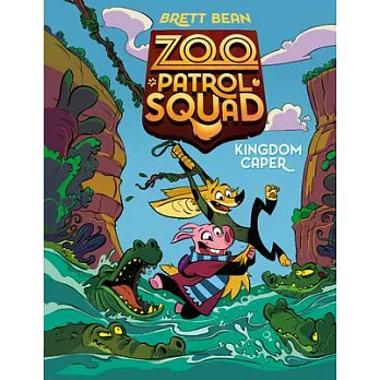 Zoo Patrol Squad 1 : Kingdom caper