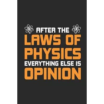 After The Laws Of Physics: Dotted Bullet Notebook (6＂ x 9＂ - 120 pages) Simple Physics Notebook for Daily Journal, Diary, and Gift