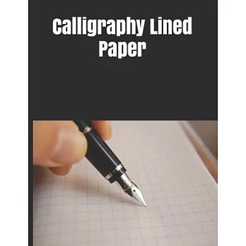 Calligraphy Lined Paper: Hand Lettering Calligraphy Book