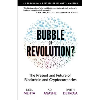 Blockchain Bubble or Revolution: The Present and Future of Blockchain and Cryptocurrencies