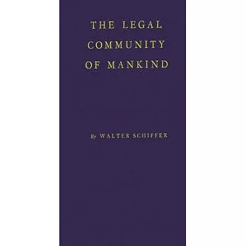 The Legal Community of Mankind: A Critical Analysis of the Modern Concept of World Organization