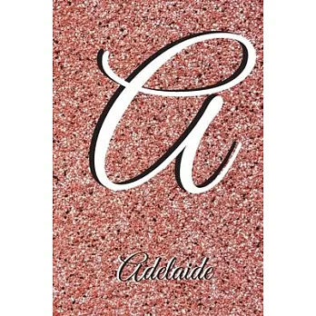 Adelaide: Notebook Litter A Personalised Marble Initial with Name Journal Diary Lined for Women or Girls. Best practical a gift.