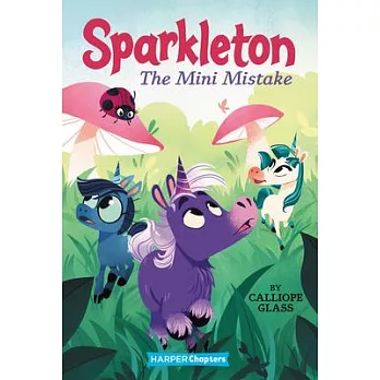 Sparkleton 3 : The mini mistake